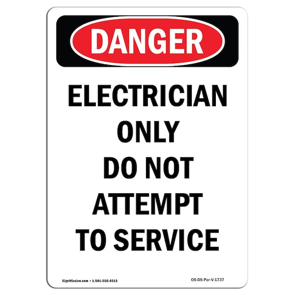 Safety Sign, OSHA Danger, 24" Height, Portrait Electrician Only Do Not Service, Portrait